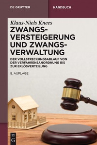 表紙画像: Zwangsversteigerung und Zwangsverwaltung 8th edition 9783110485943