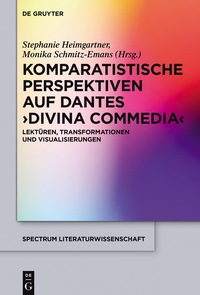 Omslagafbeelding: Komparatistische Perspektiven auf Dantes 'Divina Commedia' 1st edition 9783110476811