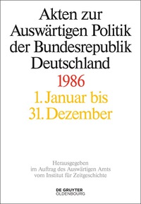 Imagen de portada: Akten zur Auswärtigen Politik der Bundesrepublik Deutschland 1986 1st edition 9783110486834