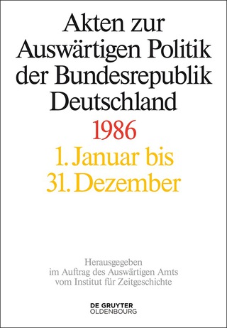 Cover image: Akten zur Auswärtigen Politik der Bundesrepublik Deutschland 1986 1st edition 9783110486834