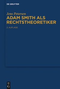 Cover image: Adam Smith als Rechtstheoretiker 2nd edition 9783110489408