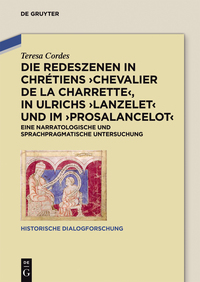 Omslagafbeelding: Die Redeszenen in Chrétiens 'Chevalier de la Charrete', in Ulrichs 'Lanzelet' und im 'Prosalancelot' 1st edition 9783110490879