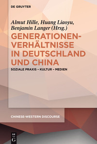 Immagine di copertina: Generationenverhältnisse in Deutschland und China 1st edition 9783110488715