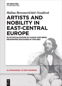 صورة الغلاف: Artists and Nobility in East-Central Europe 1st edition 9783110490510