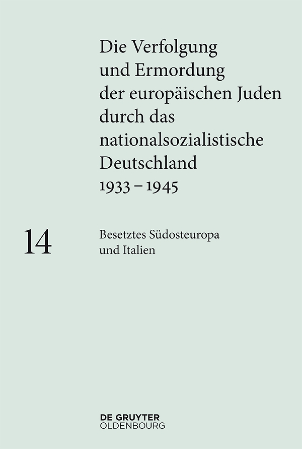Besetztes Südosteuropa und Italien 1st Edition