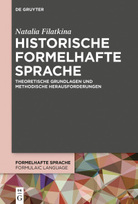 Imagen de portada: Historische formelhafte Sprache 1st edition 9783110494716