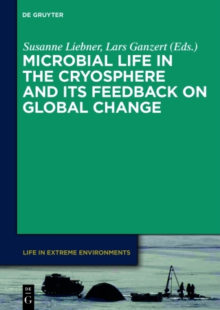 Omslagafbeelding: Microbial Life in the Cryosphere and Its Feedback on Global Change 1st edition 9783110496451