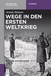 Imagen de portada: Wege in den Ersten Weltkrieg 1st edition 9783110496314