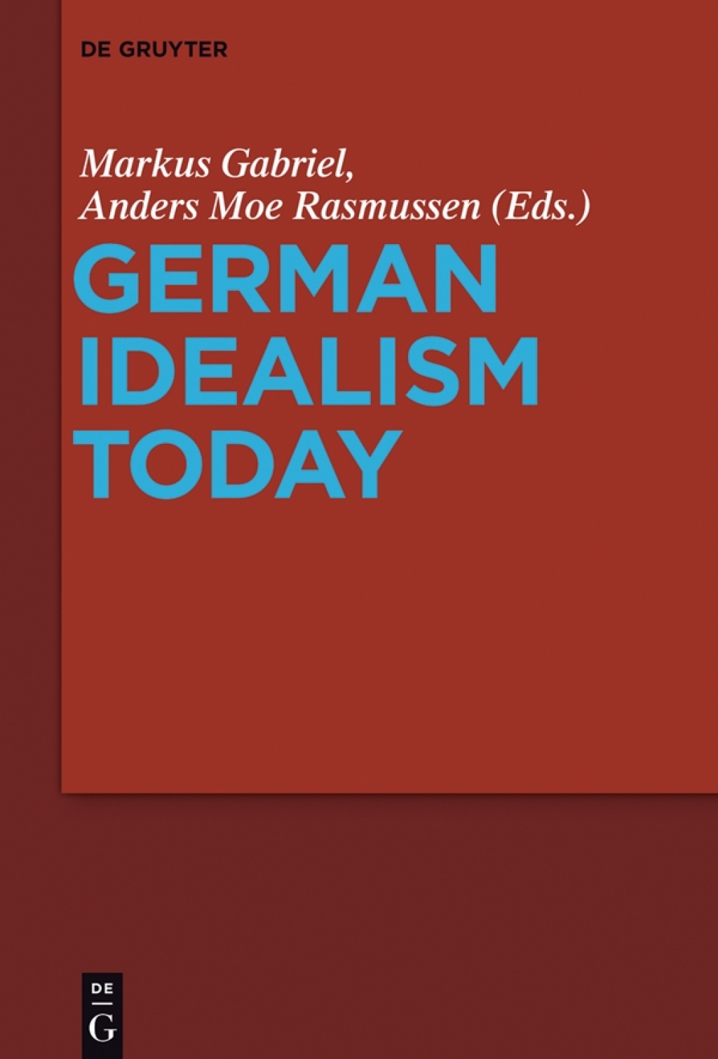 German Idealism Today 1st Edition