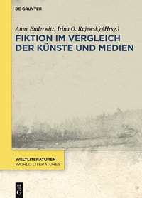 صورة الغلاف: Fiktion im Vergleich der Künste und Medien 1st edition 9783110496420