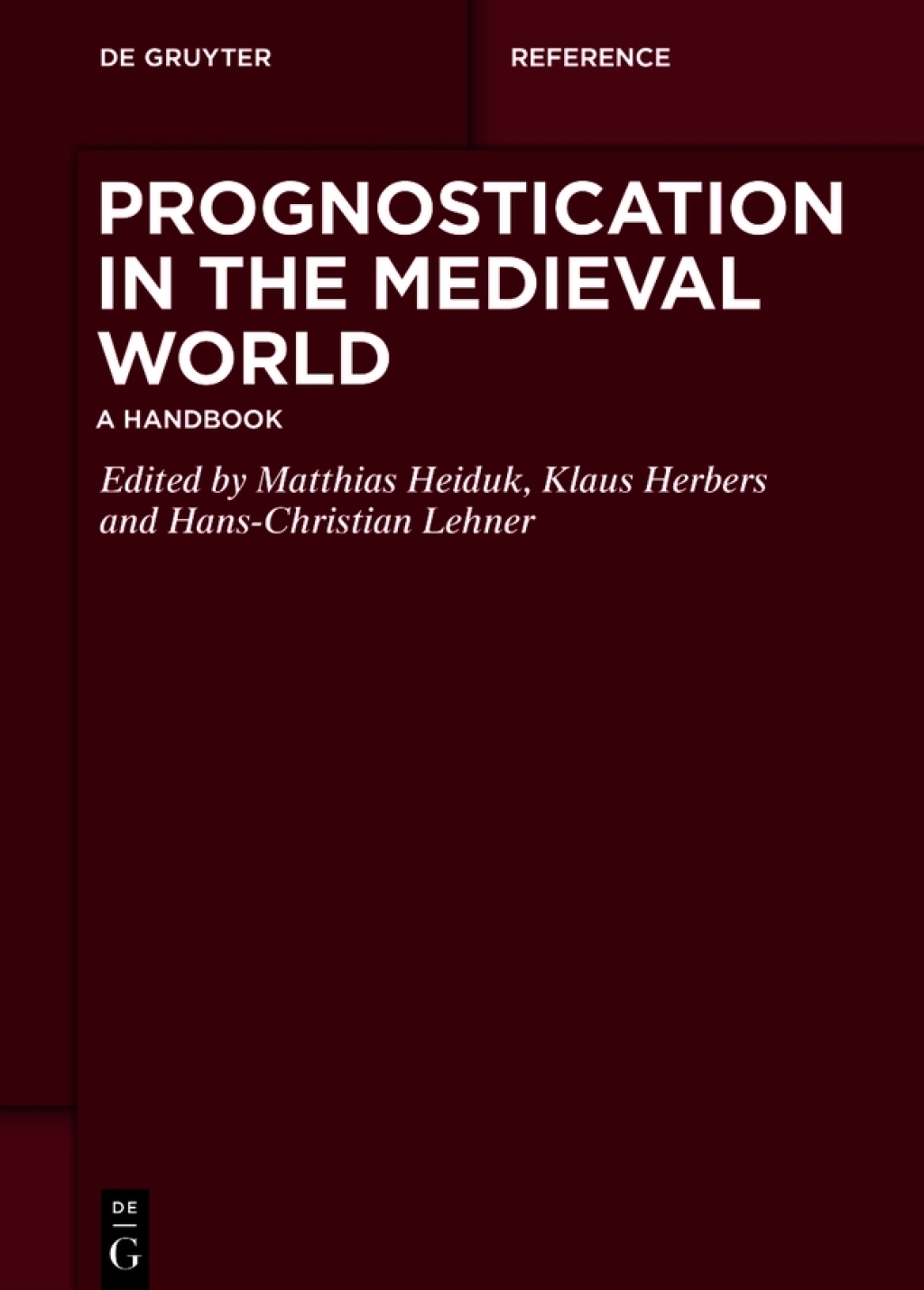 Prognostication in the Medieval World A Handbook 1st Edition