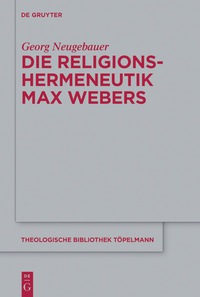 صورة الغلاف: Die Religionshermeneutik Max Webers 1st edition 9783110500851