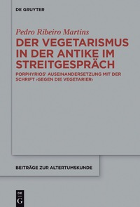Omslagafbeelding: Der Vegetarismus in der Antike im Streitgespräch 1st edition 9783110501339