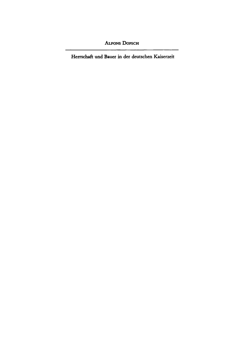 Herrschaft und Bauer in der deutschen Kaiserzeit Untersuchungen zur Agrar- und Sozialgeschichte des hohen Mittelalters mit besonderer Berücksichtigung des südostdeutschen Raumes 2nd Edition