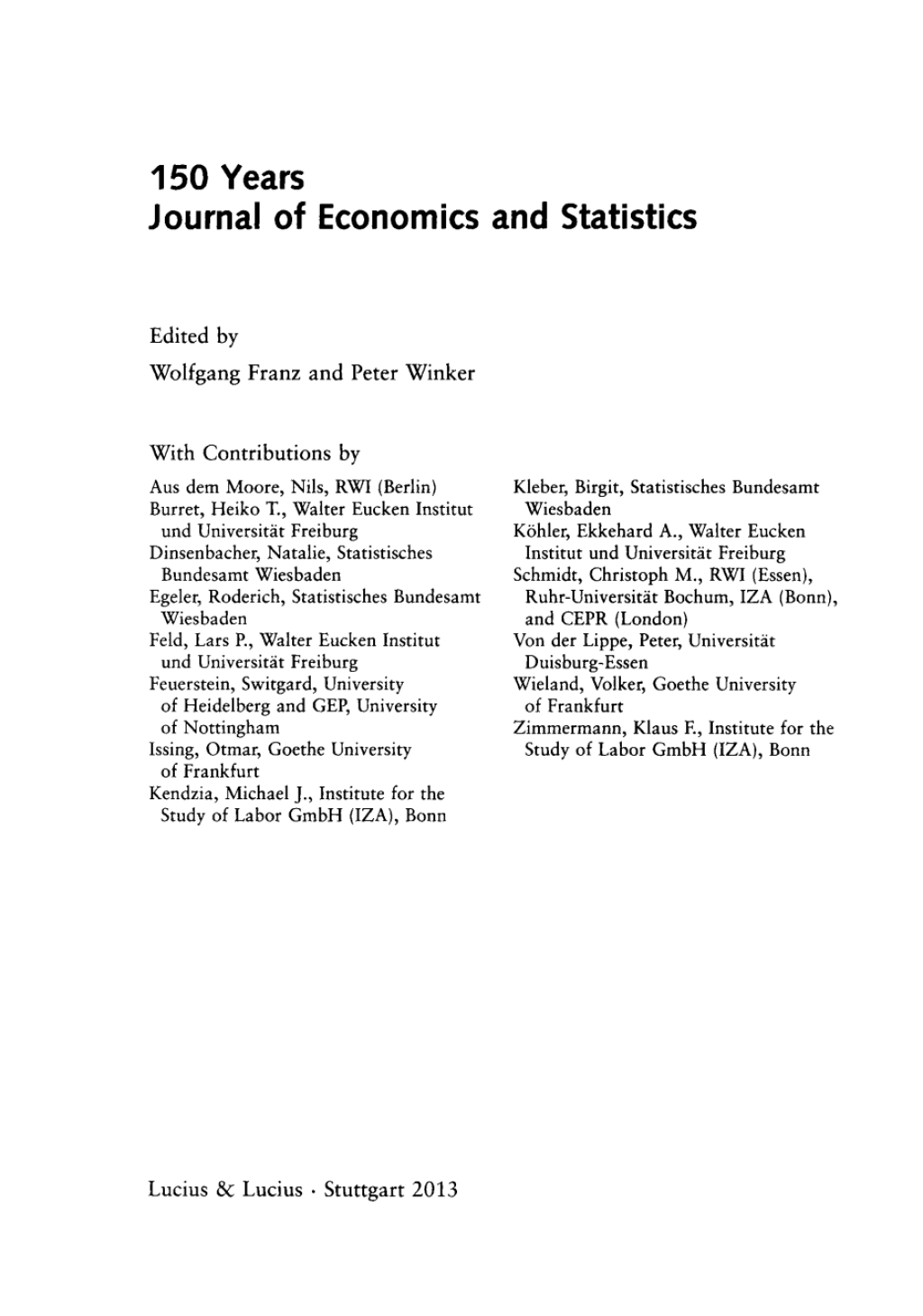 150 Years Journal of Economics and Statistics Themenheft 3/Bd. 233 (2013) Jahrbücher für Nationalökonomie und Statistik 1st Edition