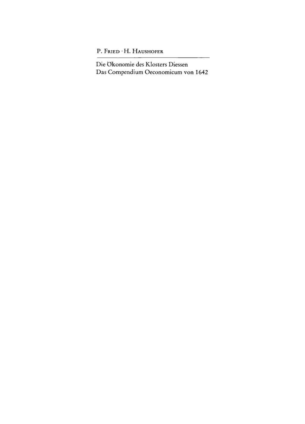 Die Ökonomie des Klosters Diessen Das Compendium Oeconomicum von 1642 1st Edition