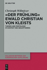 Imagen de portada: "Der Frühling" Ewald Christian von Kleists 1st edition 9783110500783