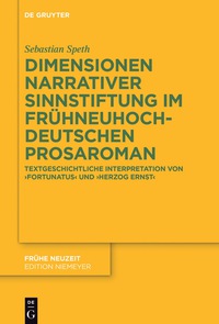 Titelbild: Dimensionen narrativer Sinnstiftung im frühneuhochdeutschen Prosaroman 1st edition 9783110515947