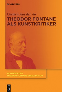 Cover image: Theodor Fontane als Kunstkritiker 1st edition 9783110514667