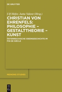 Cover image: Christian von Ehrenfels: Philosophie – Gestalttheorie – Kunst 1st edition 9783110517910