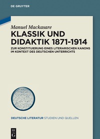 صورة الغلاف: Klassik und Didaktik 1871-1914 1st edition 9783110516050