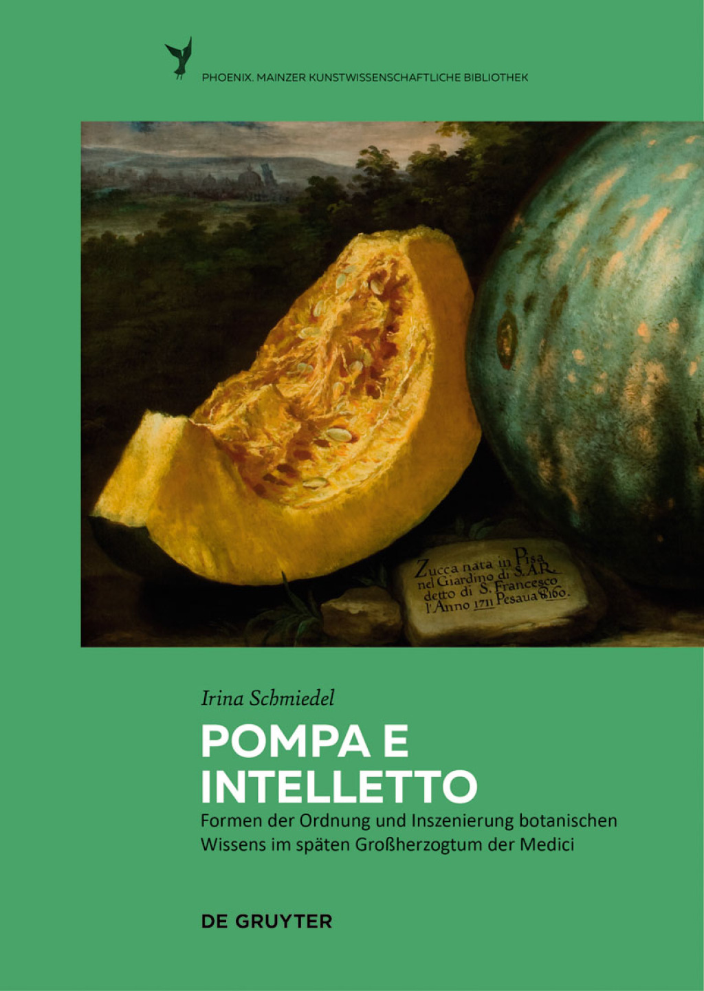 Pompa e intelletto Formen der Ordnung und Inszenierung botanischen Wissens im späten Großherzogtum der Medici 1st Edition