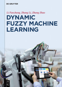 Cover image: Dynamic Fuzzy Machine Learning 1st edition 9783110518702
