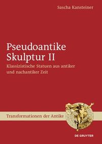 表紙画像: Pseudoantike Skulptur II 1st edition 9783110517972