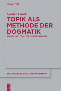 صورة الغلاف: Topik als Methode der Dogmatik 1st edition 9783110517958