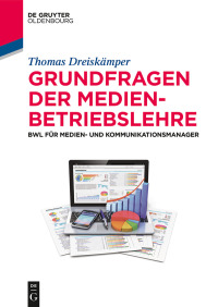 Cover image: Grundfragen der Medienbetriebslehre 1st edition 9783110519556