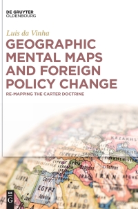 Omslagafbeelding: Geographic Mental Maps and Foreign Policy Change 1st edition 9783110521641