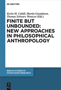 表紙画像: Finite but Unbounded: New Approaches in Philosophical Anthropology 1st edition 9783110523324