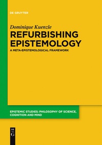 Imagen de portada: Refurbishing Epistemology 1st edition 9783110519419