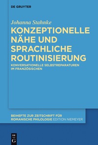 表紙画像: Konzeptionelle Nähe und sprachliche Routinisierung 1st edition 9783110523836