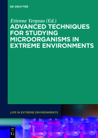 Imagen de portada: Advanced Techniques for Studying Microorganisms in Extreme Environments 1st edition 9783110524642
