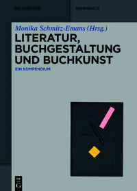 Cover image: Literatur, Buchgestaltung und Buchkunst 1st edition 9783110355345