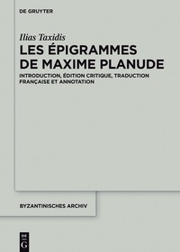 Cover image: Les Épigrammes de Maxime Planude 1st edition 9783110526257
