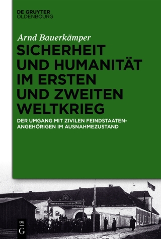表紙画像: Sicherheit und Humanität im Ersten und Zweiten Weltkrieg 1st edition 9783110529951