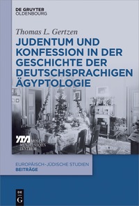 表紙画像: Judentum und Konfession in der Geschichte der deutschsprachigen Ägyptologie 1st edition 9783110529937