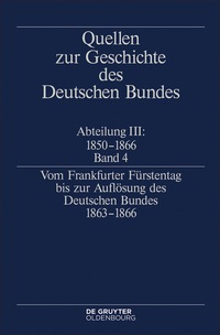 Cover image: Vom Frankfurter Fürstentag bis zur Auflösung des Deutschen Bundes 1863–1866 1st edition 9783110527902