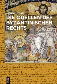 Immagine di copertina: Die Quellen des byzantinischen Rechts 1st edition 9783110531244