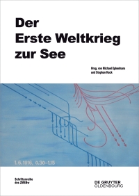 Immagine di copertina: Der Erste Weltkrieg zur See 1st edition 9783110531237