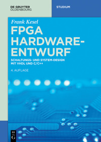 صورة الغلاف: FPGA Hardware-Entwurf 4th edition 9783110531428