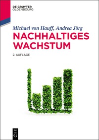 表紙画像: Nachhaltiges Wachstum 2nd edition 9783110428315