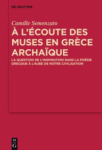Omslagafbeelding: A l’écoute des Muses en Grèce archaïque 1st edition 9783110533842