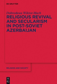 Immagine di copertina: Religious Revival and Secularism in Post-Soviet Azerbaijan 1st edition 9783110534627