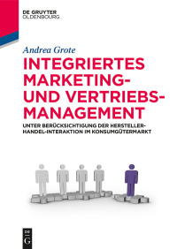 صورة الغلاف: Integriertes Marketing- und Vertriebsmanagement 1st edition 9783110535761