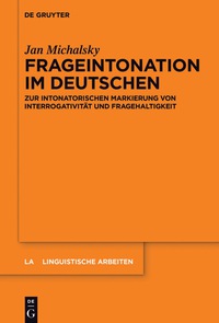 صورة الغلاف: Frageintonation im Deutschen 1st edition 9783110536348