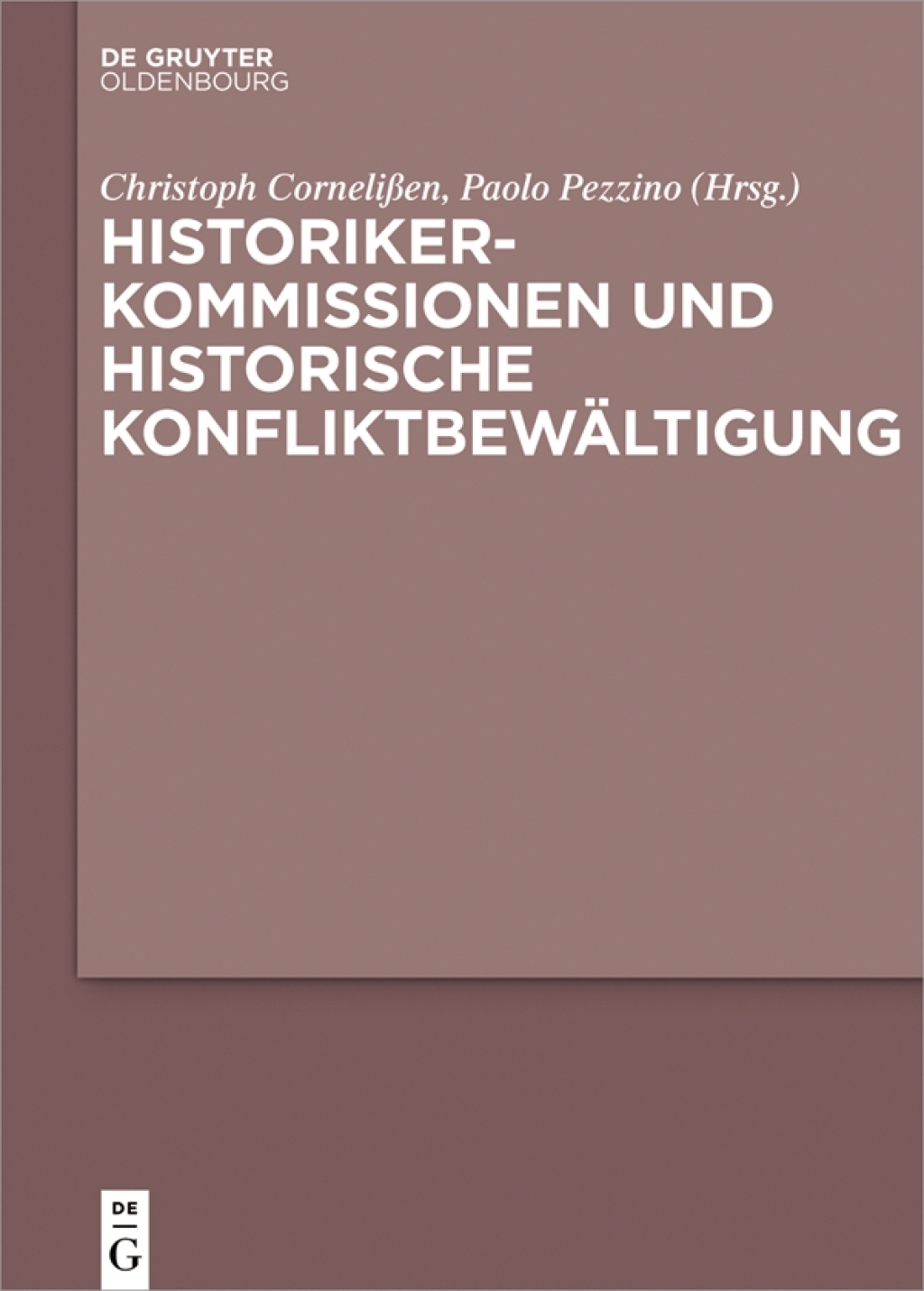 Historikerkommissionen und historische Konfliktbewältigung 1st Edition