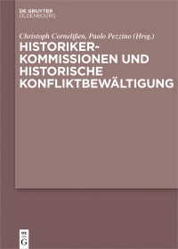 表紙画像: Historikerkommissionen und historische Konfliktbewältigung 1st edition 9783110539080